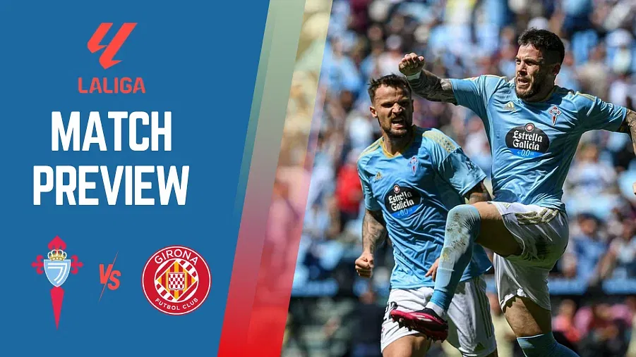 Celta Vigo vs Girona Preview, Team News, Lineups, H2H, Prediction, Odds and Telecast