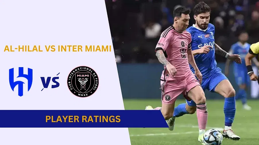 Al-Hilal vs Inter Miami Player Ratings