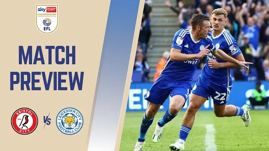 Bristol City vs Leicester City Preview-EFL