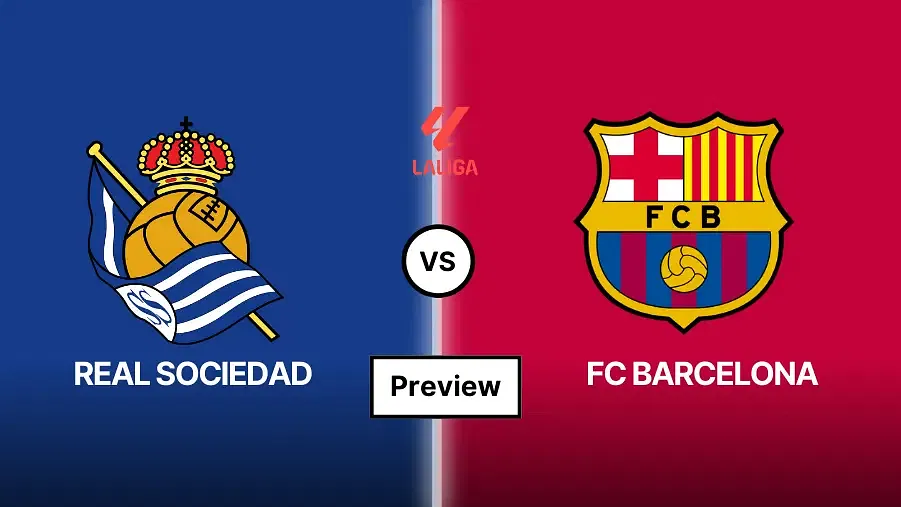 Real Sociedad Vs FC Barcelona Match Preview