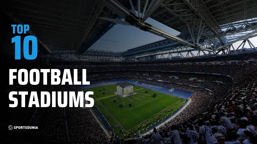 Best Football Stadiums in the World