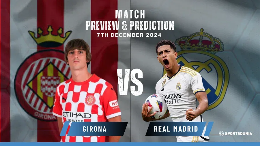 Girona vs Real Madrid