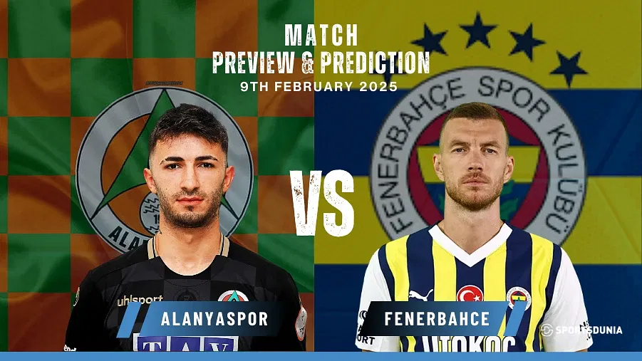 Alanyaspor vs Fenerbahce Prediction, Preview, Predicted Lineups, and Team News | Süper Lig, February 09, 2025