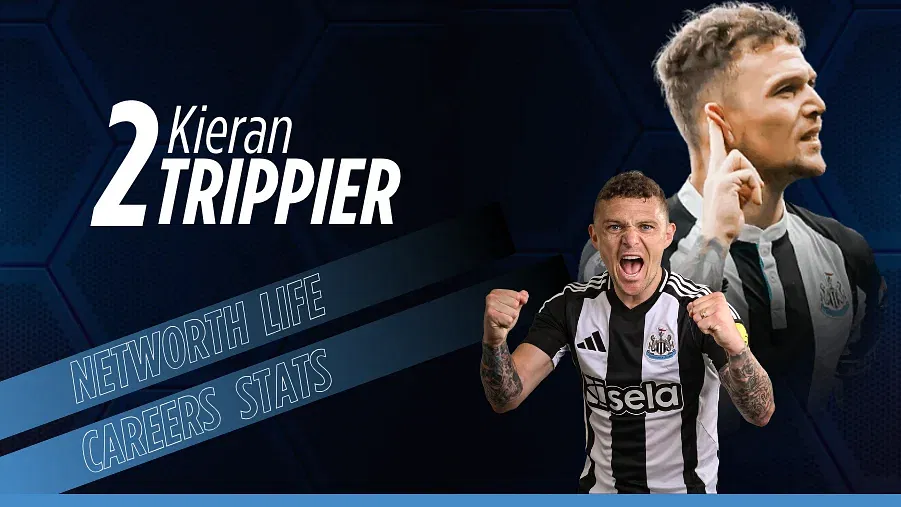 Kieran Trippier Biography: Net Worth, Salary, Family, Lifestyle and Career Stats