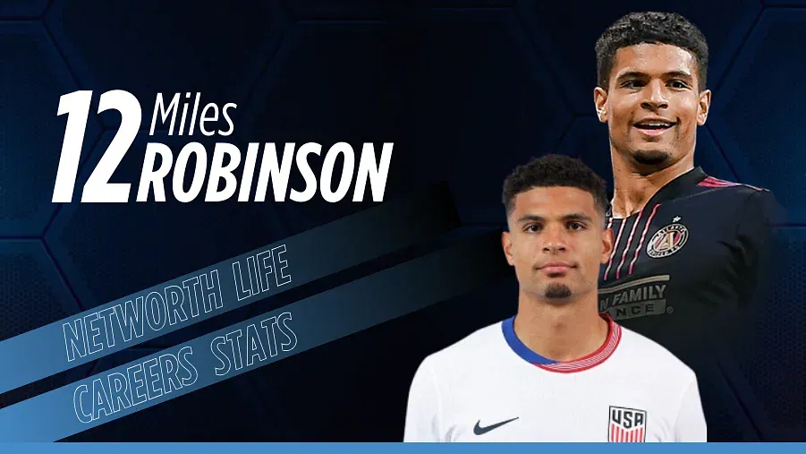 Who is Miles Robinson? Know About His Net Worth, Salary, Family, Lifestyle and Career Stats